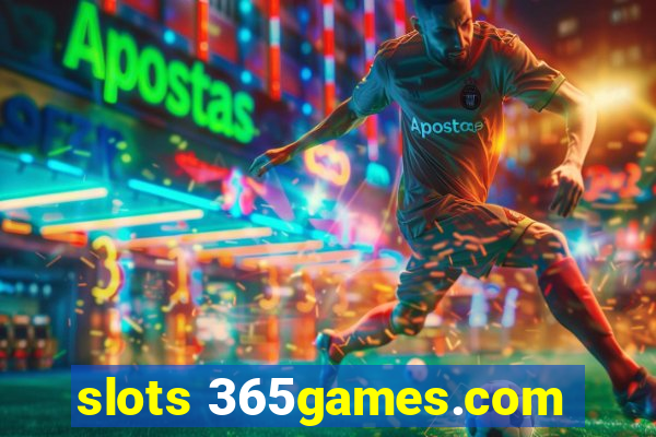 slots 365games.com